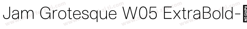 Jam Grotesque W05 ExtraBold字体转换